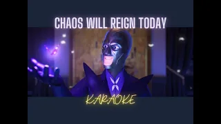 CHAOS WILL REIGN TODAY · KARAOKE 🐞🐈‍⬛