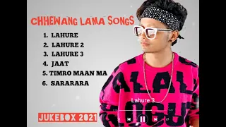 Chhewang Lama Songs Collection ||Heart Touching Song|| Jukebox 2021