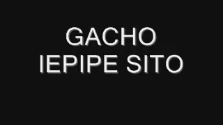 GACHO - Iepipe Shito