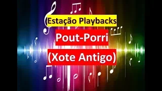 Pout-Porri - (Xote Antigo) - Playback