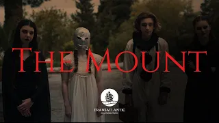 The Mount  - Official Trailer (Long)