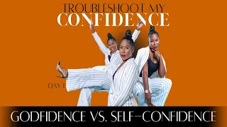 Who is the Source of Your Confidence? | Troubleshoot My Confidence Day 1