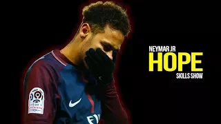 Neymar Jr - HOPE | Skills and Goals 2017/18 HD