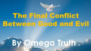 The Final Conflict Between Good and Evil - Omega Truth Live - Live Stream  - 4.20.2024