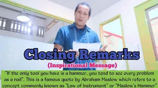 CLOSING REMARKS (Inspirational Message)