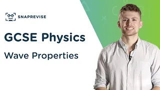 Wave Properties | 9-1 GCSE Science Physics | OCR, AQA, Edexcel