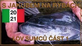 S Jakubem na rybách - Lov sumců Itálie 2021 1.díl