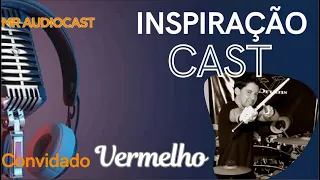 INSPIRAÇÃO CAST | VERMELHO