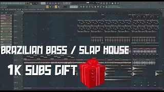 BRAZILIAN BASS / SLAPHOUSE PROJECT (1K SUBS GIFT 🎁) [FREE FLP]