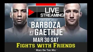 Justin Gaethje vs Edson Barboza UFC Livestream Fights with Friends Play by Play