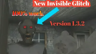 Granny - New Invisible Glitch Version 1.3.2 100% work