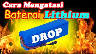 Cara mengatasi baterai lthium drop turun tegangan