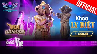 [1 HOUR] Rưng rưng với Khóa Ly Biệt qua vocal xịn của Voi Bản Đôn | The Masked Singer Vietnam 2023