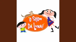 O Show da Luna (Abertura)