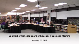 1/22/18 Sag Harbor Schools Board of Education Business Meeting