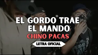 Chino Pacas - El Gordo Trae El Mando (Letra Oficial)