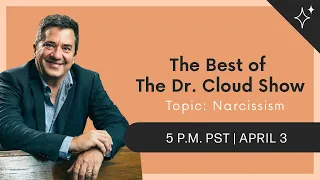 How to Deal With Narcissists | The Best of the Dr. Cloud Show