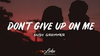 Andy Grammer - Don't Give Up On Me (Lyrics)