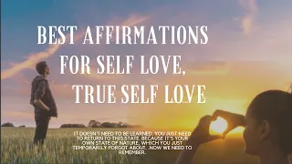 Best affirmations for self love, True self love