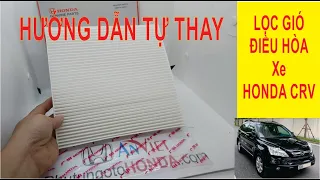 Hướng dẫn thay lọc gió điều hoà xe Honda CRV, CIVIC