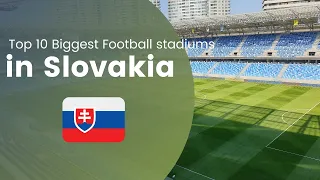 Top 10 Biggest Football Stadiums in Slovakia