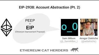 Peep an EIP #15: EIP-2938 (Pt.2 ) with Sam W. & Ansgar D.