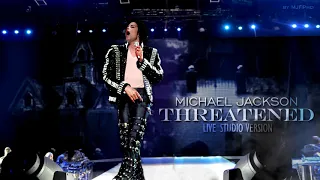 THREATENED | LIVE VERSION (Fanmade) | Michael Jackson