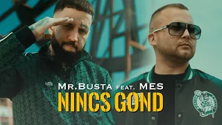 Mr.Busta - Nincs Gond feat. Mes  #2024