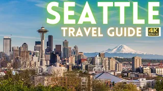 Seattle Washington Travel Guide: Best Things To Do in Seattle