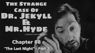 "The Strange Case Of Dr. Jekyll and Mr. Hyde" - Chapter 08 C / by Robert Louis Stevenson #audiobook