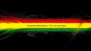 Irmandade Brasmorra - Viver de aparência