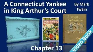 Chapter 13 - A Connecticut Yankee in King Arthur's Court by Mark Twain - Freemen!