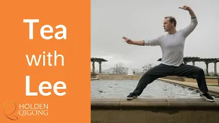 Tea with Master Qi Gong Teacher Lee Holden - August 18th, 2021 Replay