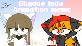 Shadow lady // Animation meme // collab with @mattyandevie [oc]