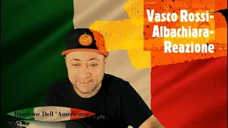 Vasco Rossi Albachiara Reazione Dell Americano Reaction