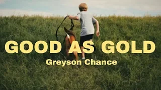 ◁Greyson Chance - Good As Gold▷🍂 Lyrics