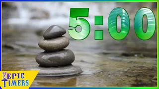 5 Minute timer with the Zen sounds of water and Zen stones.