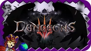 DUNGEONS 3 | 7 | The Crossing 1 | Let's Play Dungeons 3 Gameplay