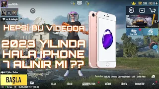 2023 YILINDA İPHONE 7 HALA ALINIR MI ?  PUBG TEST