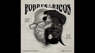 El Alfa Ft Rochy RD - Los Pobres Y Los Ricos [2023]