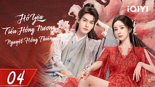 HỒ YÊU TIỂU HỒNG NƯƠNG NGUYỆT HỒNG THIÊN - Tập 04 | Siêu Phẩm Cổ Trang Ngôn Tình Hot Nhất 2024