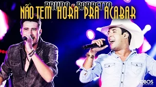 Bruno e Barretto - Não Tem Hora pra Acabar | DVD "A Força do Interior" - Ao Vivo em Londrina/PR