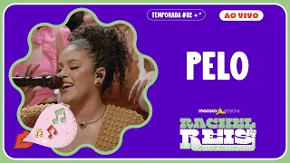 Rachel Reis - Pelo | Macaco Sessions (Ao Vivo)