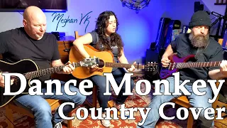 Dance Monkey (Tones & I) cover - country version - by Meghan VK