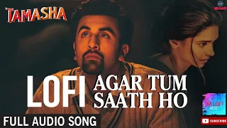 Agar Tum Saath Ho Lofi | ImLofi | Tamasha | Ranbir Kapoor, Deepika Padukone | T-Series