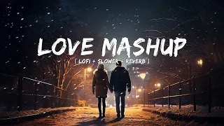 Love Mashup 2024 || Mark Lofi || (Slowed+Reverse)