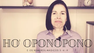 O Ho'oponopono e os números mágicos 3 - 6 - 9