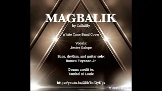 MAGBALIK by Callalily covered by White Cane Band