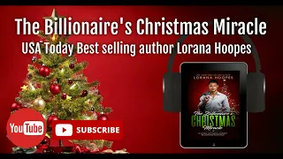 The Billionaire's Christmas Miracle by Lorana Hoopes audiobook full | Billionaire Romance Novel