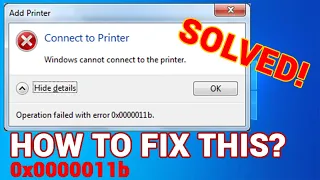 How to Fix Windows Cannot Connect to Printer - Error 0x0000011b